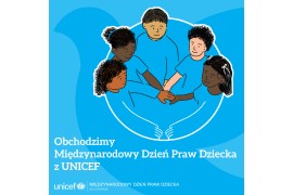 Międzynarodowy Dzień Praw Dziecka z UNICEF